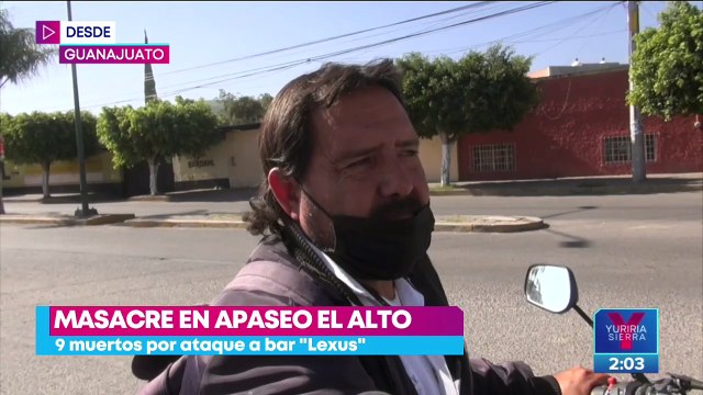 Ataque a bar deja nueve muertos en Apaseo el Alto, Guanajuato
