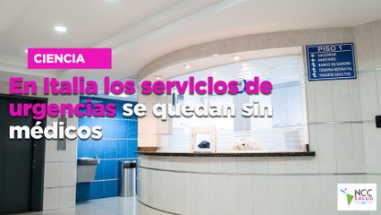En Italia los servicios de urgencias se quedan sin médicos