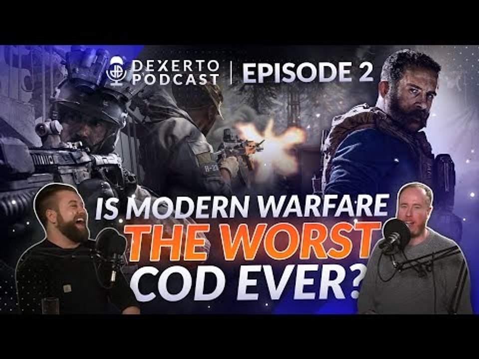 Is Modern Warfare the worst CoD ever? | Dexerto Podcast Ep.2