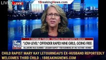 Child rapist Mary Kay Letourneau's ex-husband reportedly welcomes third child - 1breakingnews.com