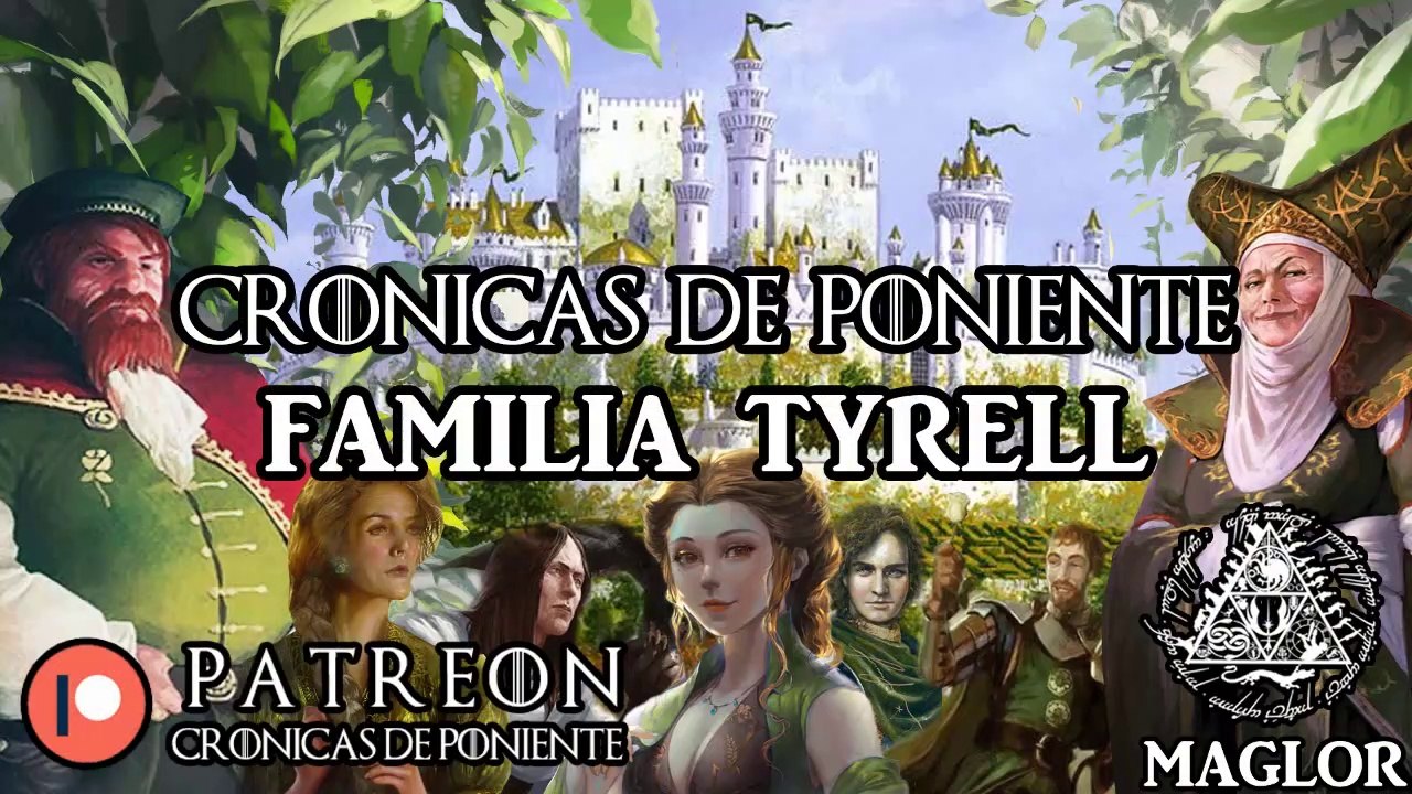 LA CASA DEL DRAGON ⚔️La Familia Tyrell⚔️