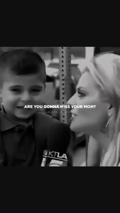 Are you gonna miss your mom _