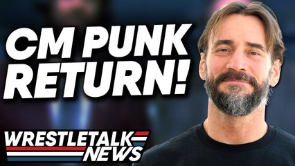 Download Video: CM Punk RETURN! Bray Wyatt Wants WWE Returns! Braun Strowman Heat Update! | WrestleTalk