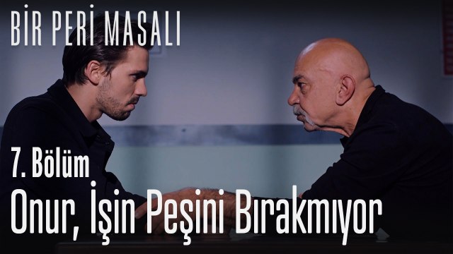 Onur işin peşini bırakmıyor - Bir Peri Masalı 7. Bölüm