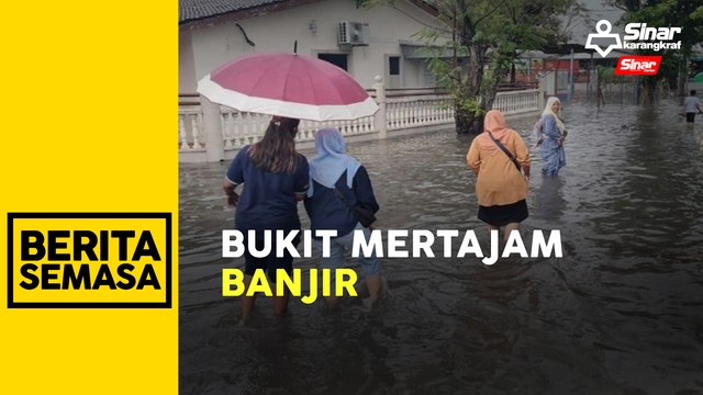 23 lokasi di Bukit Mertajam dilanda banjir kilat