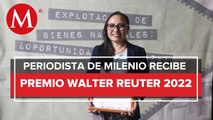 Fanny Miranda, reportera de MILENIO, gana Premio Alemán de Periodismo