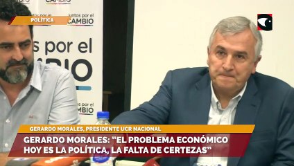 Gerardo Morales “El problema económico hoy es la política, la falta de certezas”