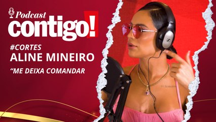 ALINE MINEIRO CONTA DETALHES ÍNTIMOS DE RELACIONAMENTO COM LEO LINS