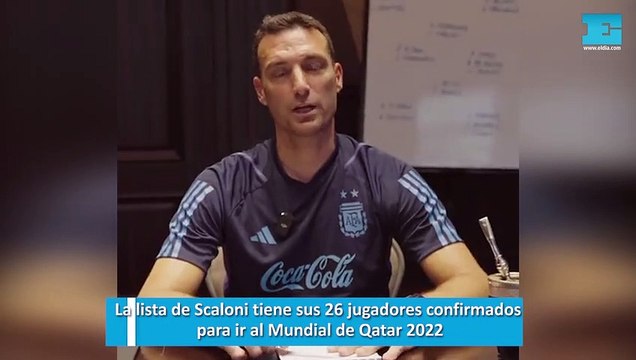 La lista de Scaloni tiene sus 26 jugadores confirmados para ir al Mundial de Qatar 2022