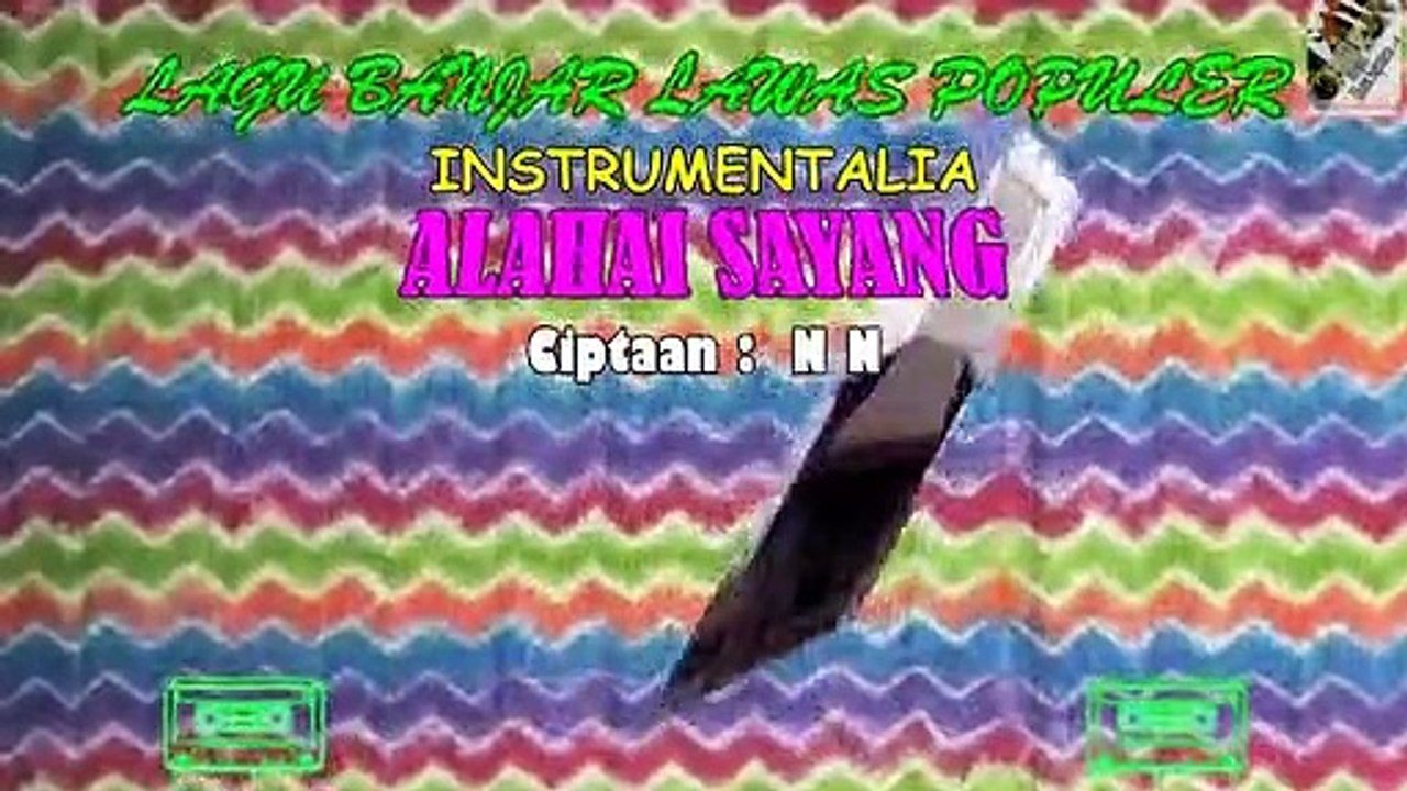 Banjar Song Instrumental 'Alahai Sayang'