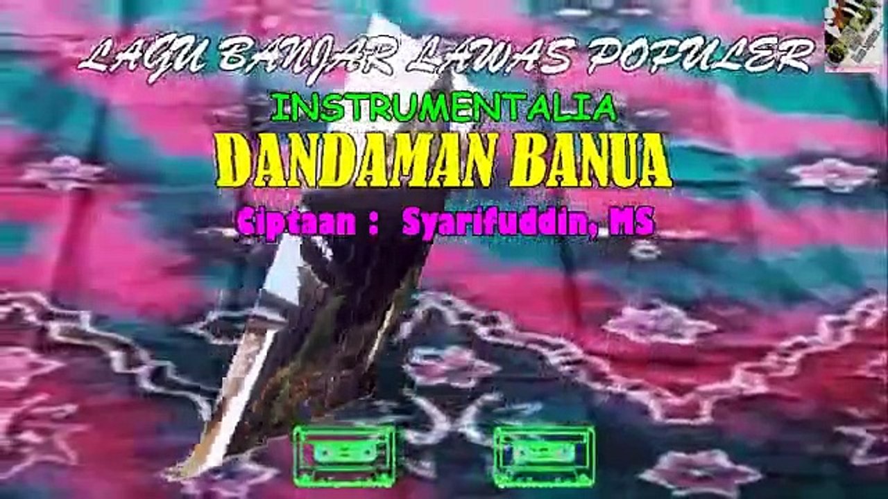 Banjar Song Instrumental 'Dandaman Banua'
