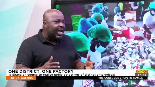One District, One Factory: Is Ghana on course to realize noble objectives of district enterprises - The Big Agenda on Adom TV (11-11-22)