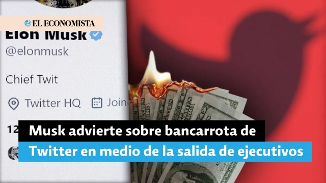 Musk advierte sobre bancarrota de Twitter en medio de la salida de altos ejecutivos