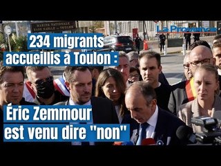 234 migrants accueillis à Toulon  : Éric Zemmour s'est rendu sur place