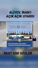 ALİYEV, İRAN’I AÇIK AÇIK UYARDI ERDOĞAN’IN TÜZ İFADESİ HER ŞEYİ ÖZETLEDİ