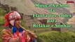 Flauta Dos Andes e Música Xamãnica para Eliminar Ansiedade, Medos e Fobias