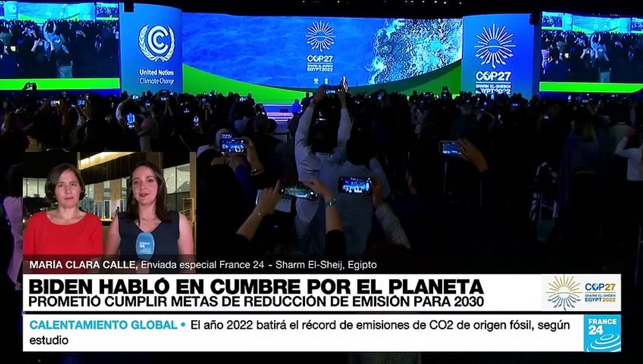 Informe desde Sharm El-Sheikh: Estados Unidos está de vuelta en la lucha contra el cambio climático