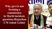 'Why is government not forming a commission in Morbi incident,' asks Ashok Gehlot