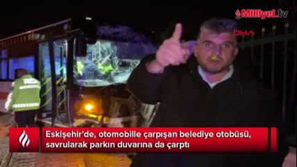 Otomobille çarpışan belediye otobüsü duvara da çarptı! Yaralılar var
