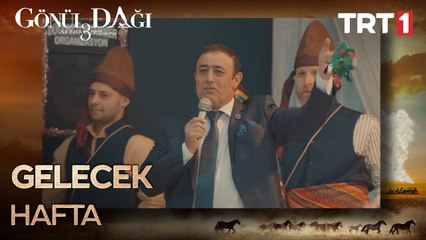 Gönül Dağı'nda Gelecek Hafta Neler Olacak？