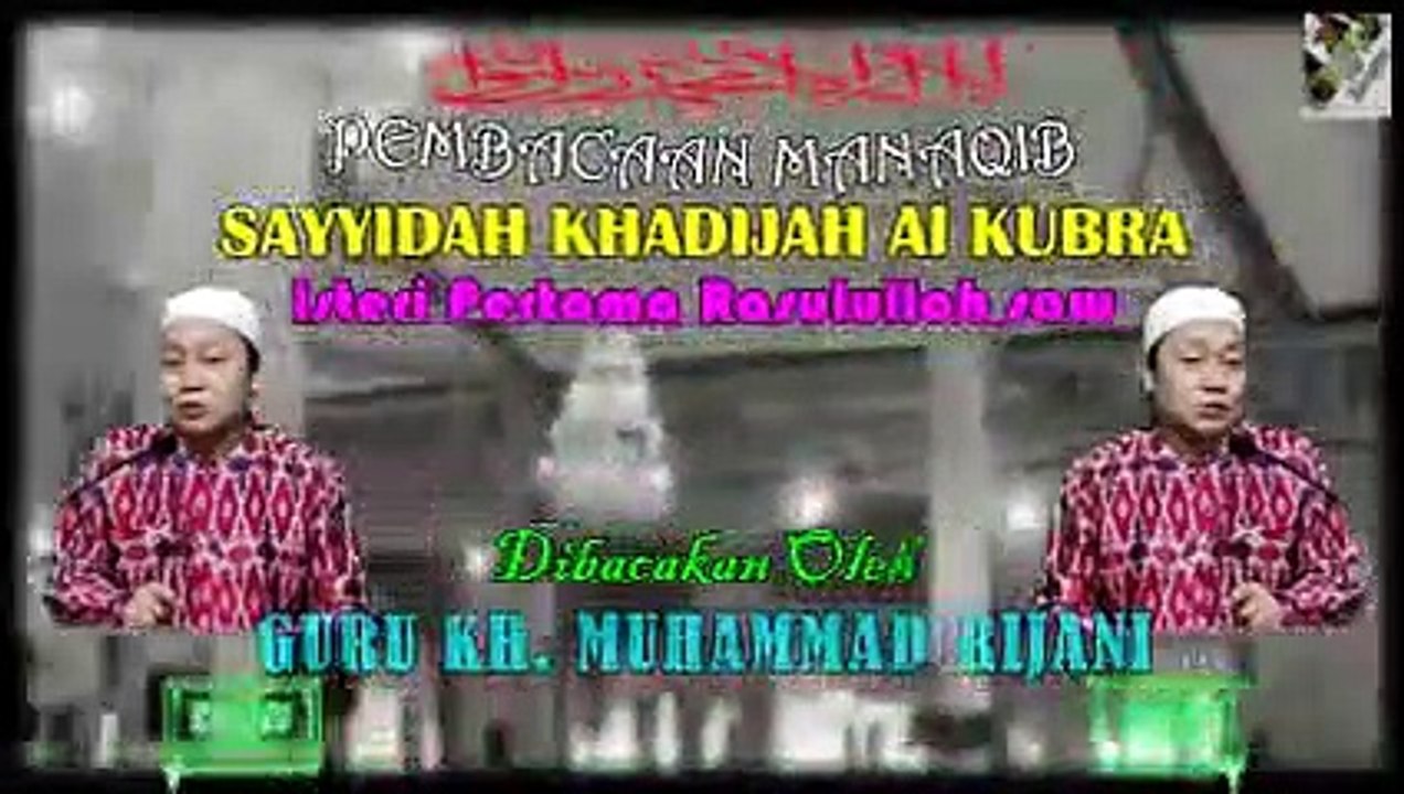 Pmbacaan Manaqib 'Sayyidah Khadijah Al Kubra' Oleh Guru KH. Muhammad Rijani