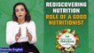 Rediscovering Nutrition and all about the role of a good nutritionist | Oneindia News *Special