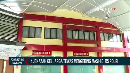 Pihak RS Polri Menunggu Kerabat untuk Mengambil 4 Jenazah Satu Keluarga yang Tewas Mengering