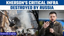 Russia-Ukraine War: Russia destroyed Kherson’s critical infrastructure |Oneindia News *International