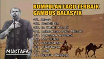 KUMPULAN LAGU BALASIK TERBAIK II MUSTAFA BALASYIK II BALASYIK FULL ALBUM