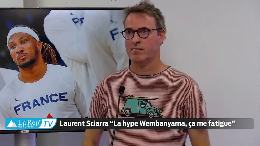 Laurent Sciarra : "La hype Wembanyama, ça me fatigue"