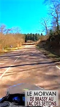 Route du Morvan de BRASSY AU LAC DES SETTONS partie 1