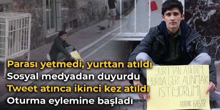 Parası yetmeyince yurttan atıldı, sosyal medyadan duyurunca tekrar atıldı, oturma eylemine başladı