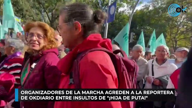 Organizadores de la marcha agreden a la reportera de OKDIARIO entre insultos de ¡Hija de puta!
