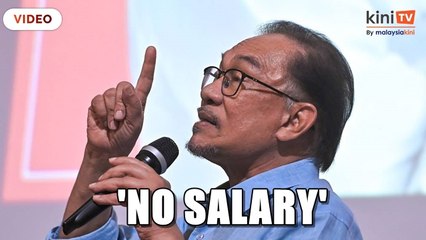 Anwar: No salary for me if appointed PM