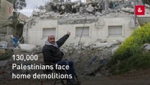 130,000 Palestinians face home demolitions