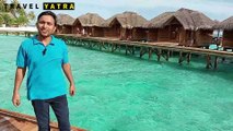 Maldives Water Villa Room Tour | Fihalhohi Island Resort | Complete Guide By Travel Yatra