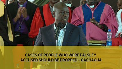 Cases of people who were falsely accused should be dropped - Gachagua