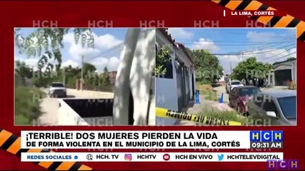 ¡Horror! Asesinan a dos mujeres en colonia Los Maestros de La Lima, Cortés