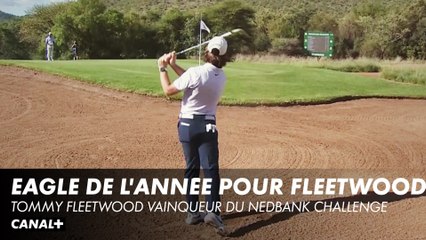 Peut-être le coup de l'année pour Tommy Fleetwood - Nedbank Challenge
