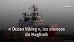 « Ocean Viking », les silences du Maghreb