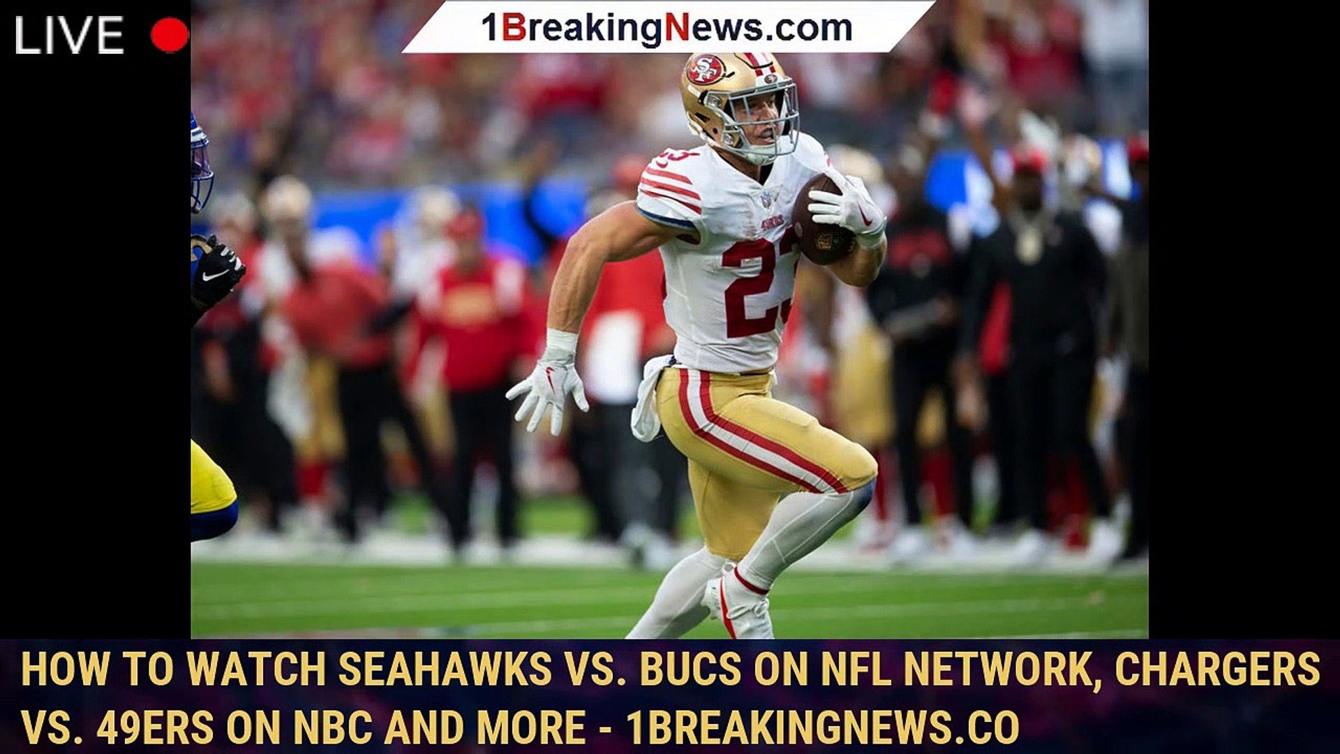 How to Watch Seahawks vs. Bucs on NFL Network, Chargers vs. 49ers on NBC  and More - 1BREAKINGNEWS.CO - video Dailymotion
