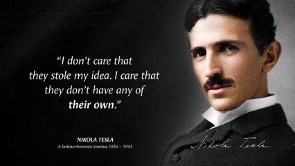 Nikola Tesla's Quotes which are better to be known when young to not Regret in Old Age