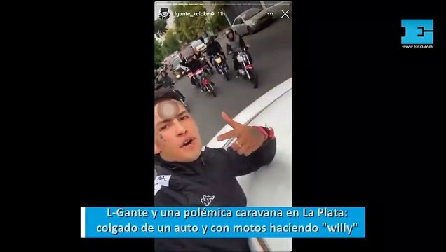 L-Gante y una polémica caravana en La Plata colgado de un auto y con motos haciendo willy