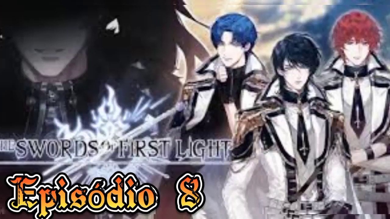 The Swords or First Light  | 1 Temporada - Episódio 8