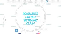 Socialeyesed - Ronaldo claims United 'betrayal'