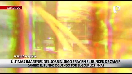 ¡Exclusivo! Últimas imágenes del sobrinísimo Fray Vásquez en el búnker de Zamir Villaverde