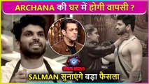 Archana To Re-Enter In The House ? Salman Will Reveal Shocking Truth Shiv | Bigg Boss 16