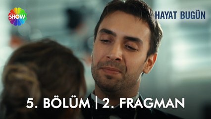 Hayat Bugün 5. Bölüm 2. Fragman