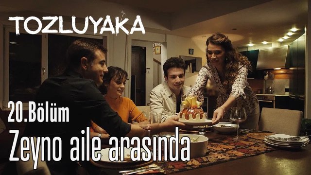 Zeyno aile arasında - Tozluyaka 20. Bölüm