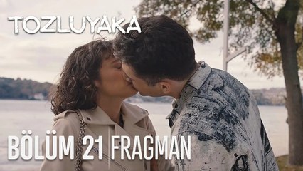 Tozluyaka 21. Bölüm Fragmanı